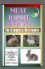Meat Rabbit Farming For Complete Beginners