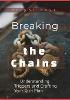 Breaking the Chains