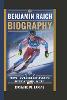 Benjamin Raich Biography
