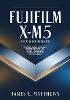 Fujifilm X-M5 For Beginners