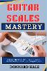GUITAR SCALES Mastery