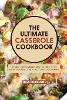 The Ultimate Casserole Cookbook