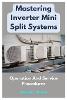 Mastering Inverter Mini Split Systems