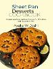 Sheet Pan Desserts Cookbook