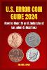 U.S. Error Coin Guide 2024