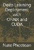 Deep Learning Deployment with ONNX and CUDA