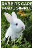 Rabbits Care Made Simple