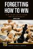 Forgetting How to Win