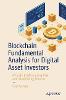 Blockchain Fundamental Analysis for Digital Asset Investors