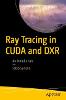 Ray Tracing in CUDA and DXR
