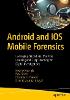 Android and IOS Mobile Forensics