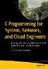 C Programming for System, Network, and Cloud Engineers