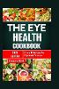 The Eye Health Cookbook