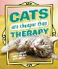 Cats Are Cheaper than Therapy