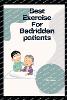 Best exercise For Bedridden Patients