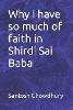 Why I have so much of faith in Shirdi Sai Baba