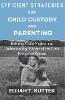 Efficient Strategies for Child Custody and Parenting