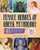 Female Heroes of Greek Mythology