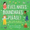 Eyes, Knees, Boundaries, Please!
