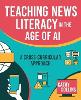 Teaching News Literacy in the Age of AI