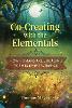 Co-Creating with the Elementals