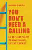 You Don't Need a Calling