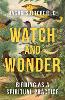 Watch and Wonder