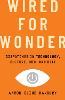 Wired for Wonder