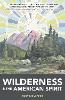 Wilderness and the American Spirit