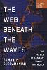 The Web Beneath the Waves