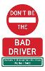 Don't Be The Bad Driver